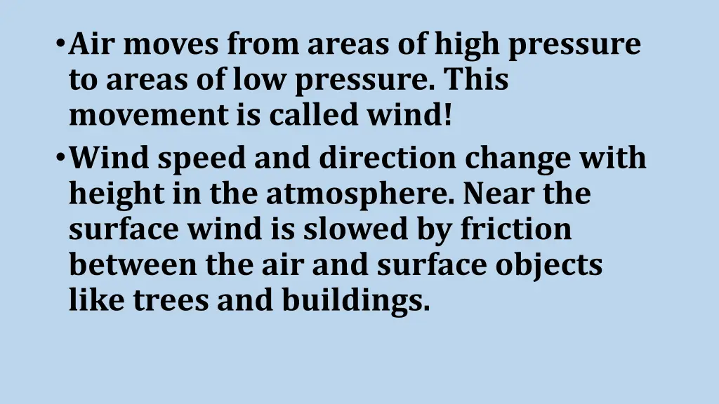 air moves from areas of high pressure to areas