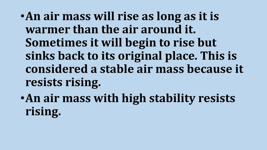 an air mass will rise as long as it is warmer