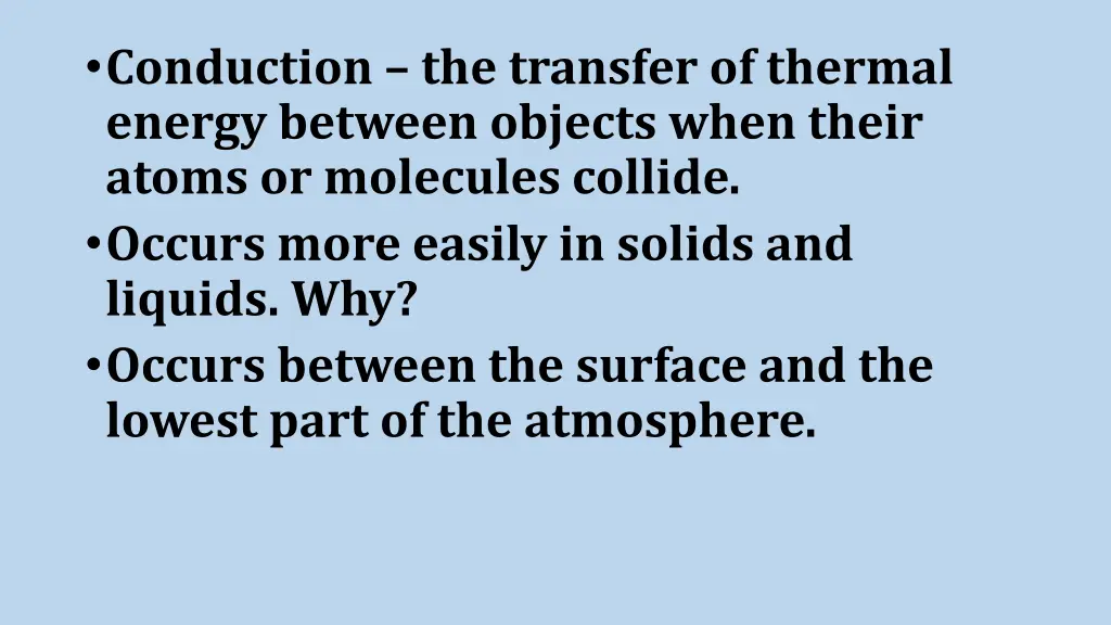 conduction the transfer of thermal energy between