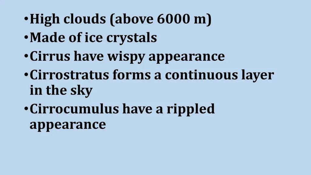 high clouds above 6000 m made of ice crystals