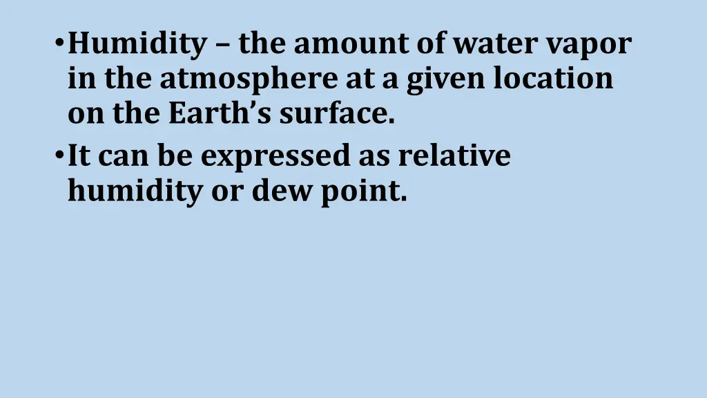 humidity the amount of water vapor