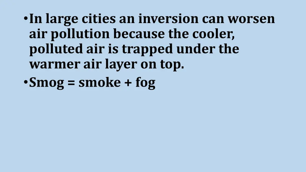 in large cities an inversion can worsen