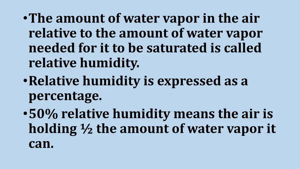 the amount of water vapor in the air relative