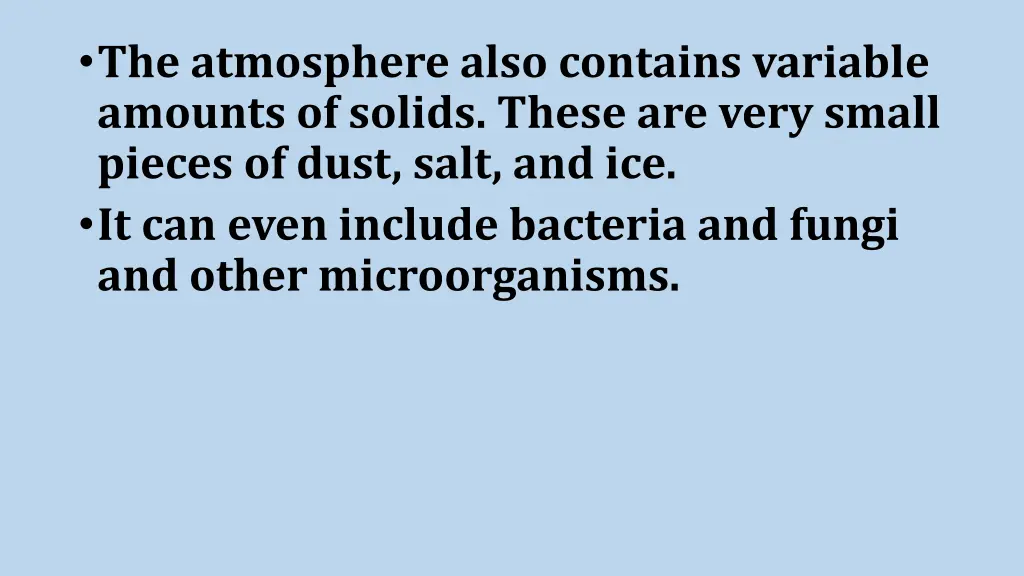 the atmosphere also contains variable amounts