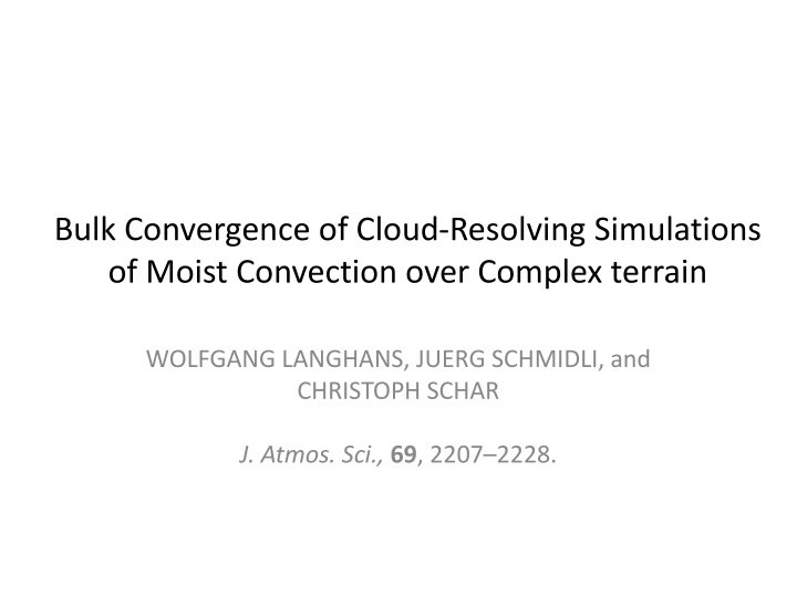 bulk convergence of cloud resolving simulations