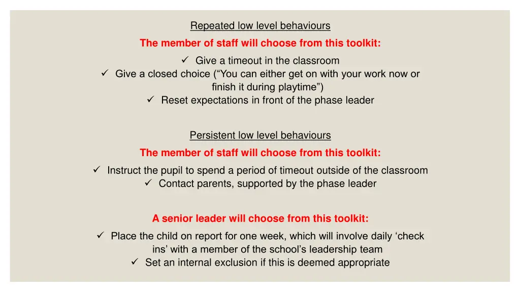 repeated low level behaviours