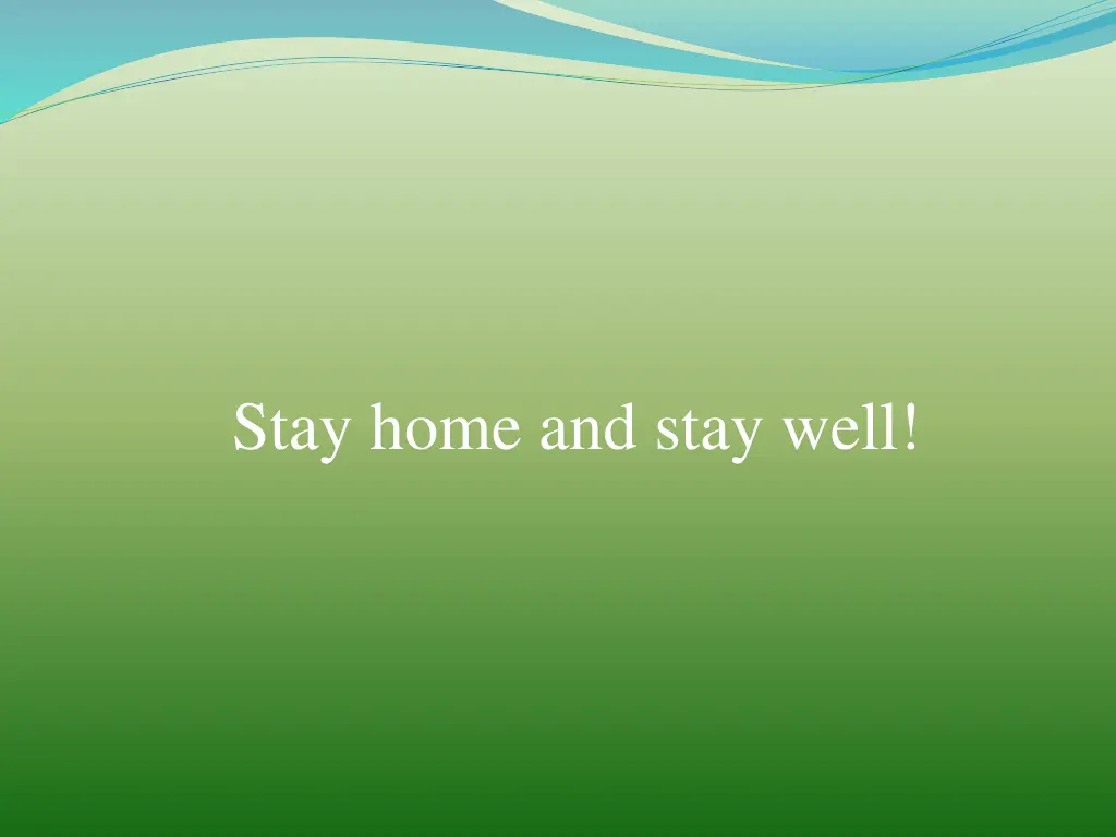 stay home and stay well