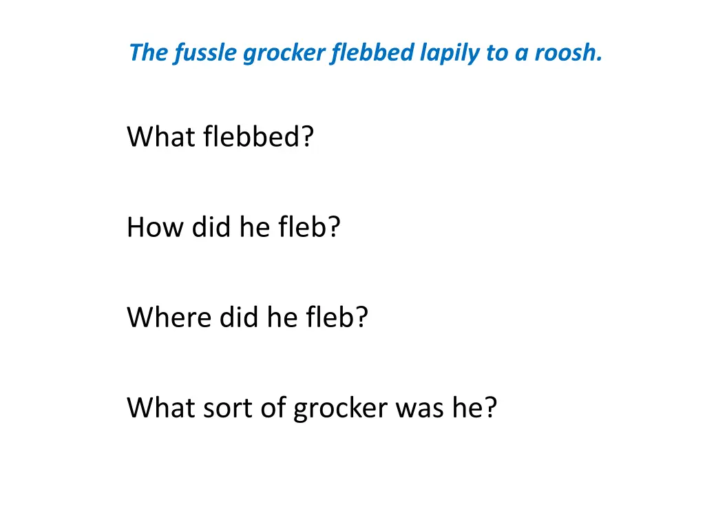 the fussle grocker flebbed lapily to a roosh 1