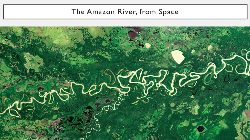 the amazon river from space 1