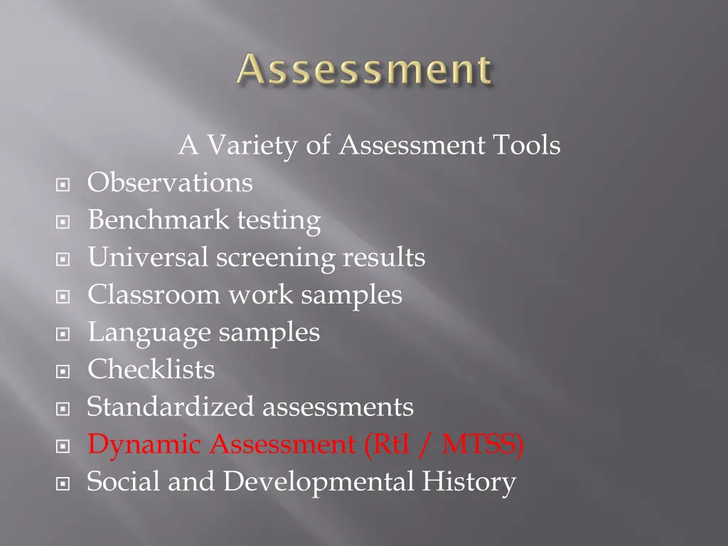 a variety of assessment tools observations