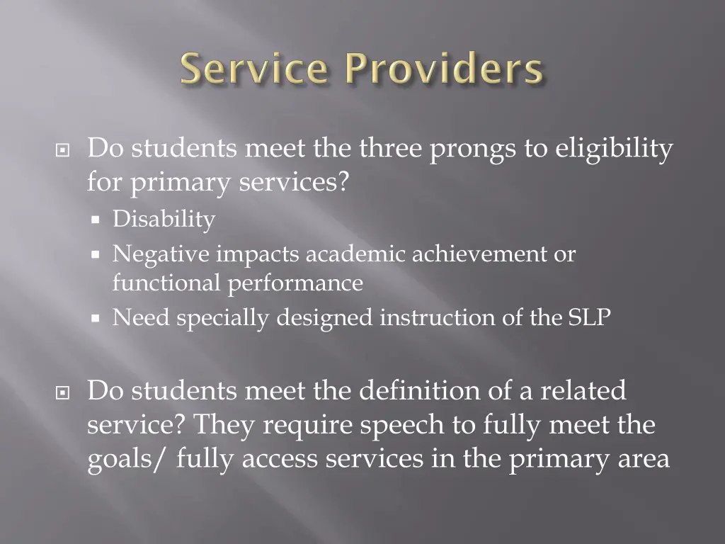 do students meet the three prongs to eligibility