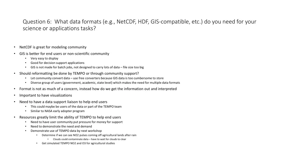 question 6 what data formats e g netcdf