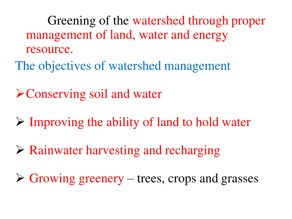 greening of the watershed through proper