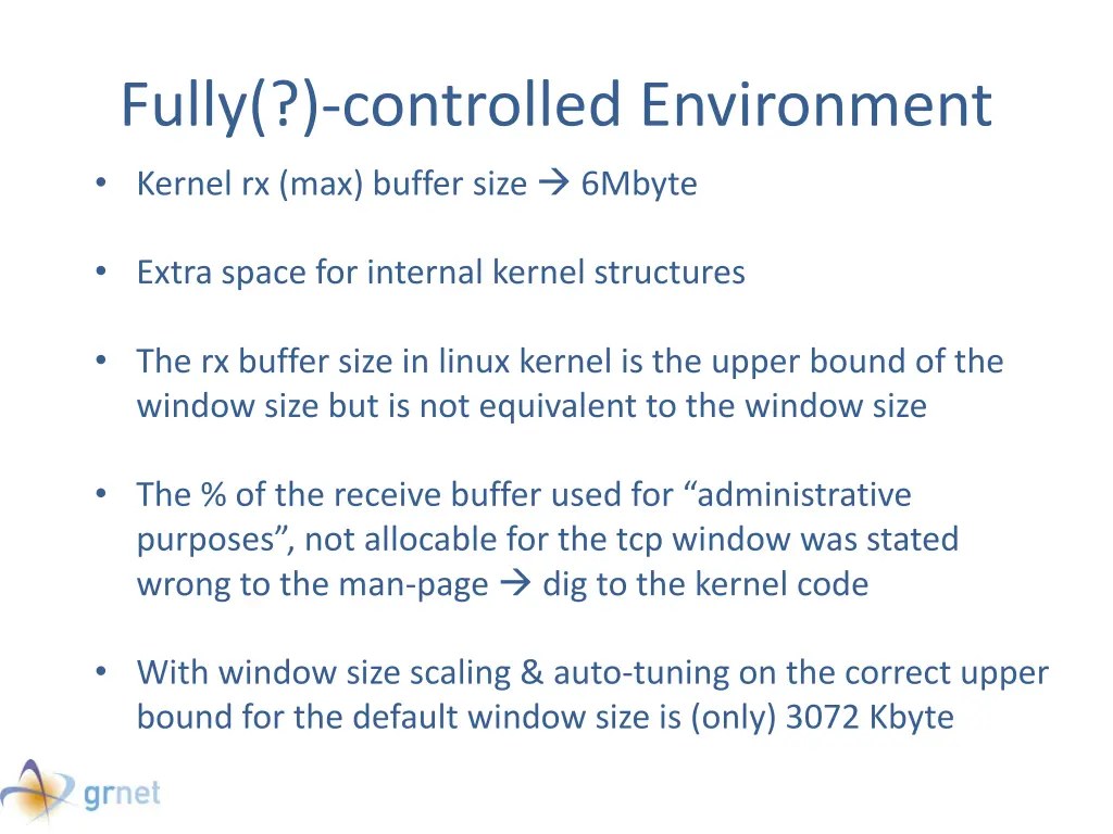 fully controlled environment