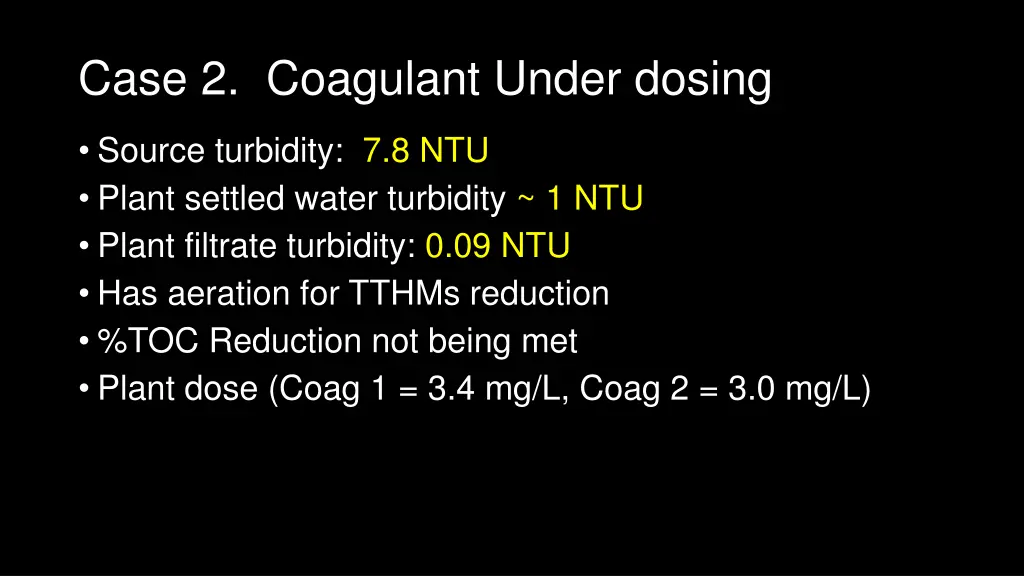 case 2 coagulant under dosing