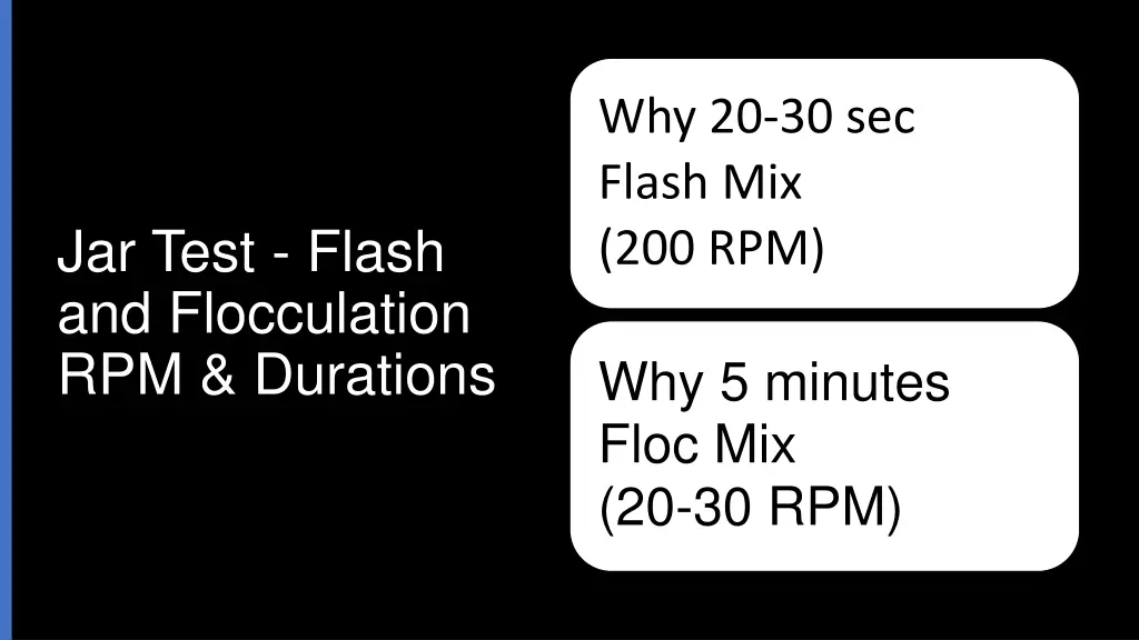 why 20 30 sec flash mix 200 rpm