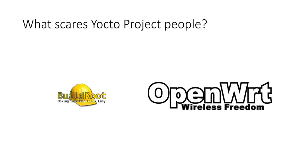 what scares yocto project people