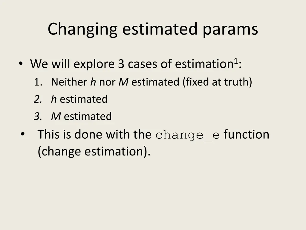 changing estimated params