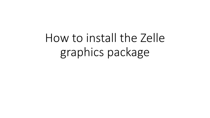 how to install the zelle graphics package