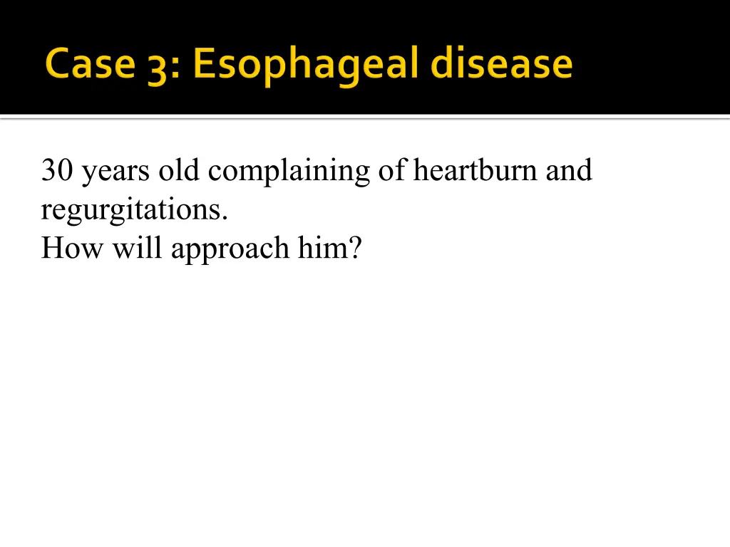 30 years old complaining of heartburn