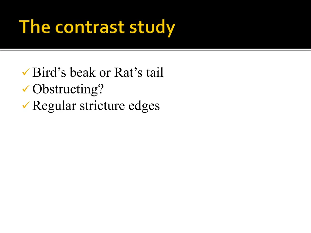 bird s beak or rat s tail obstructing regular