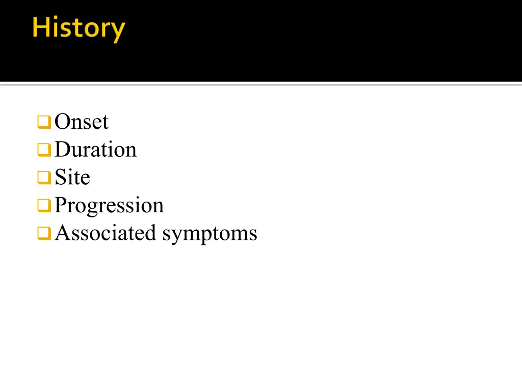 onset duration site progression associated 1