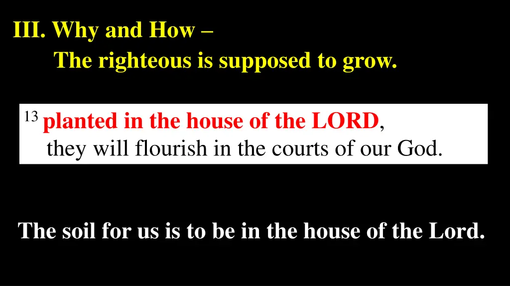 iii why and how the righteous is supposed to grow