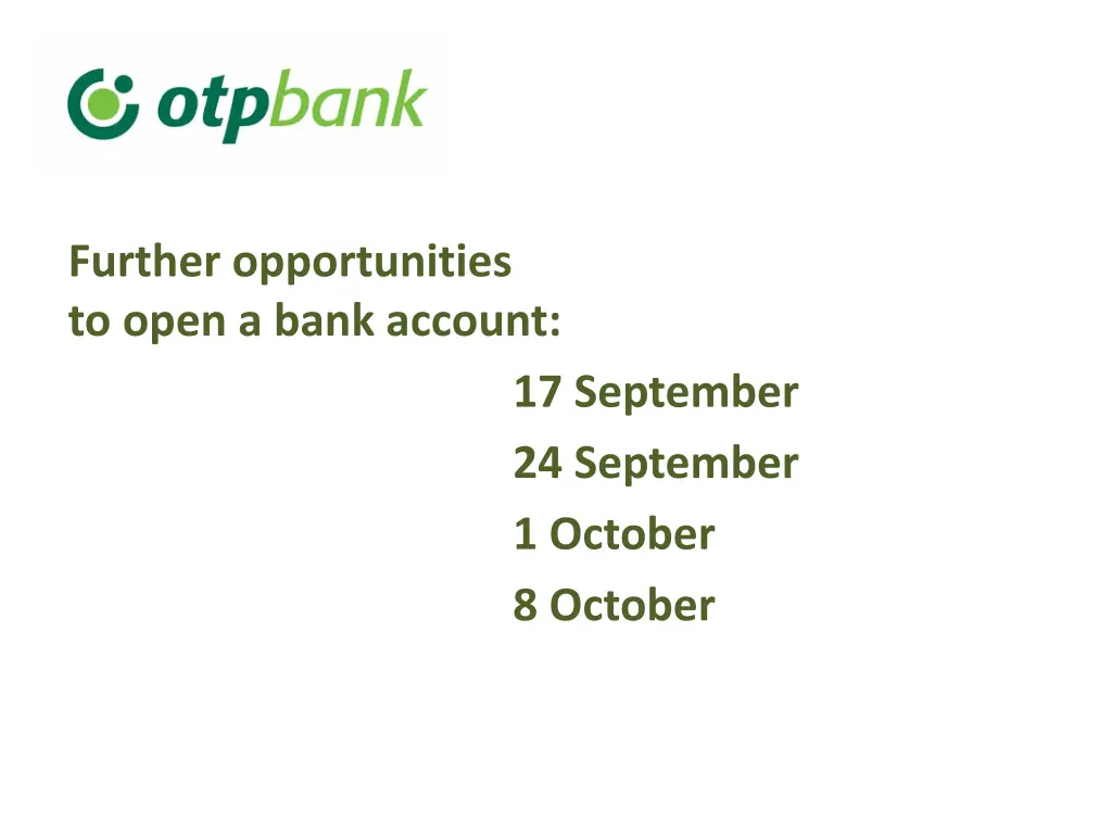 further opportunities to open a bank account