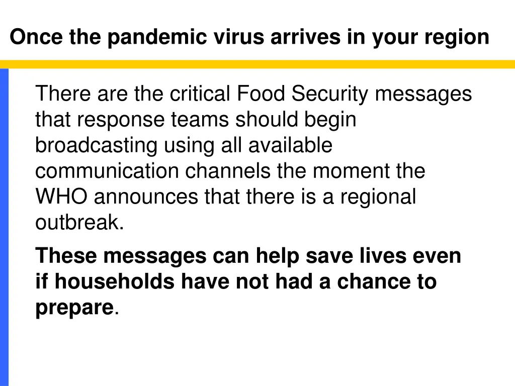 once the pandemic virus arrives in your region