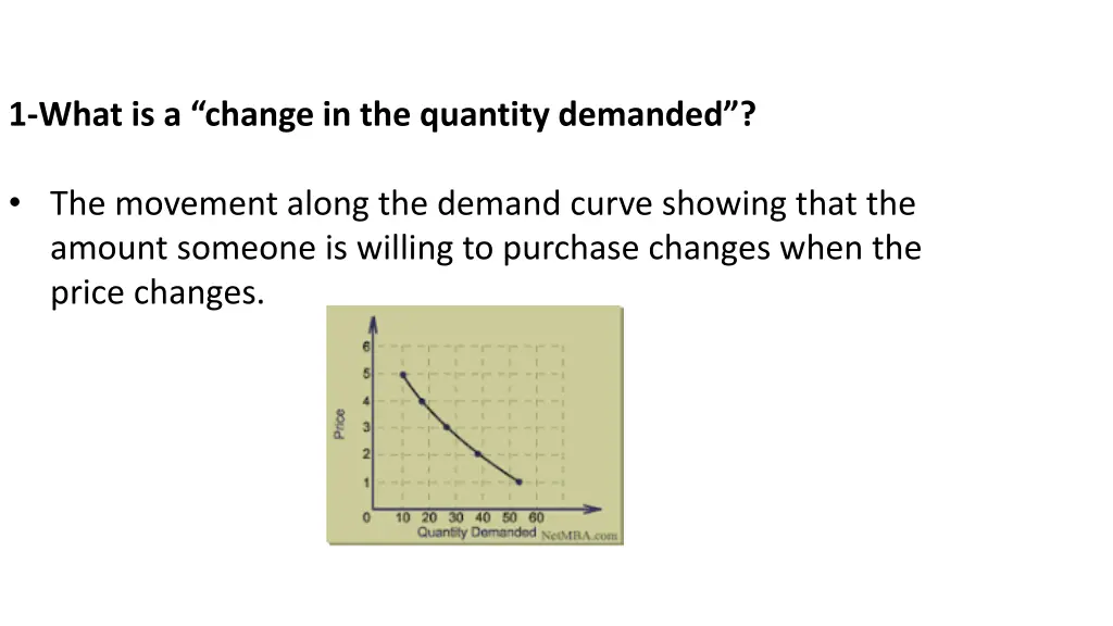 1 what is a change in the quantity demanded