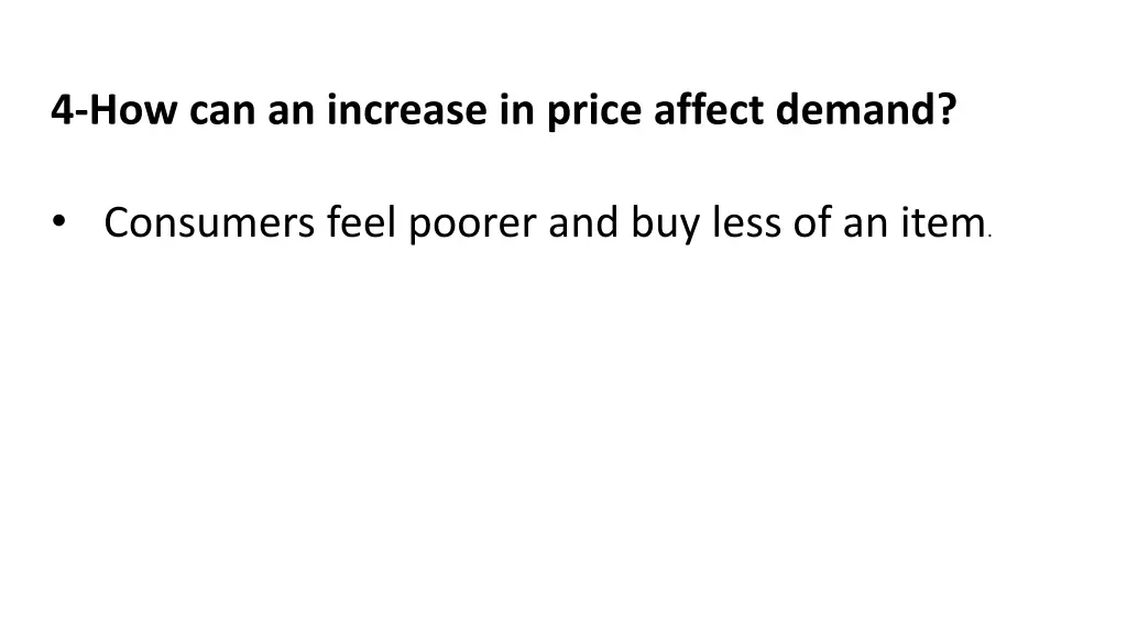 4 how can an increase in price affect demand