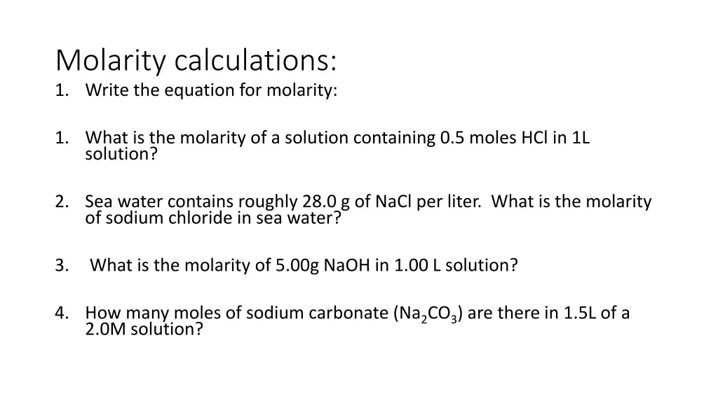 molarity calculations 1 write the equation