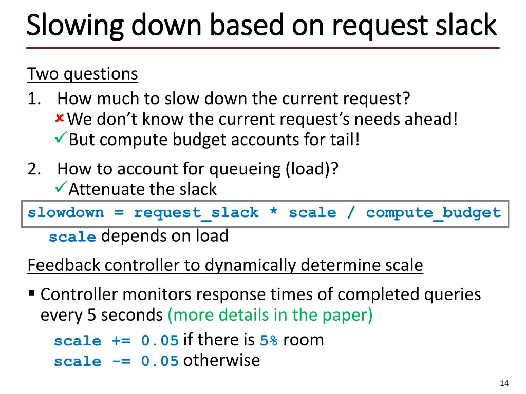 slowing down based on request slack slowing down