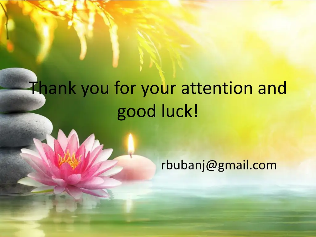 thank you for your attention and good luck