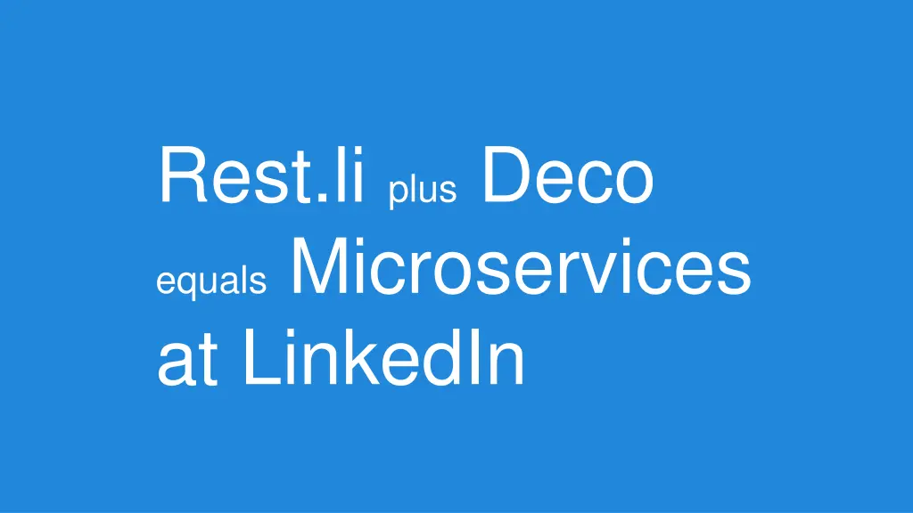 rest li plus deco equals microservices at linkedin 1