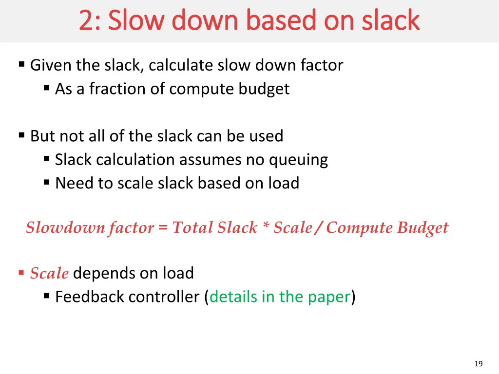 2 slow down based on slack 2 slow down based