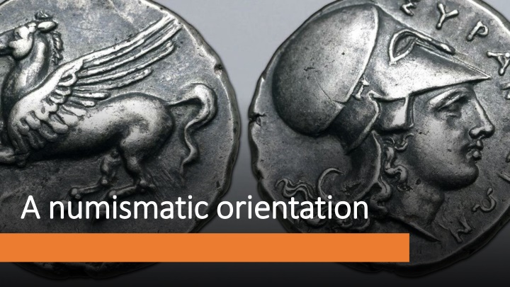 a numismatic orientation a numismatic orientation