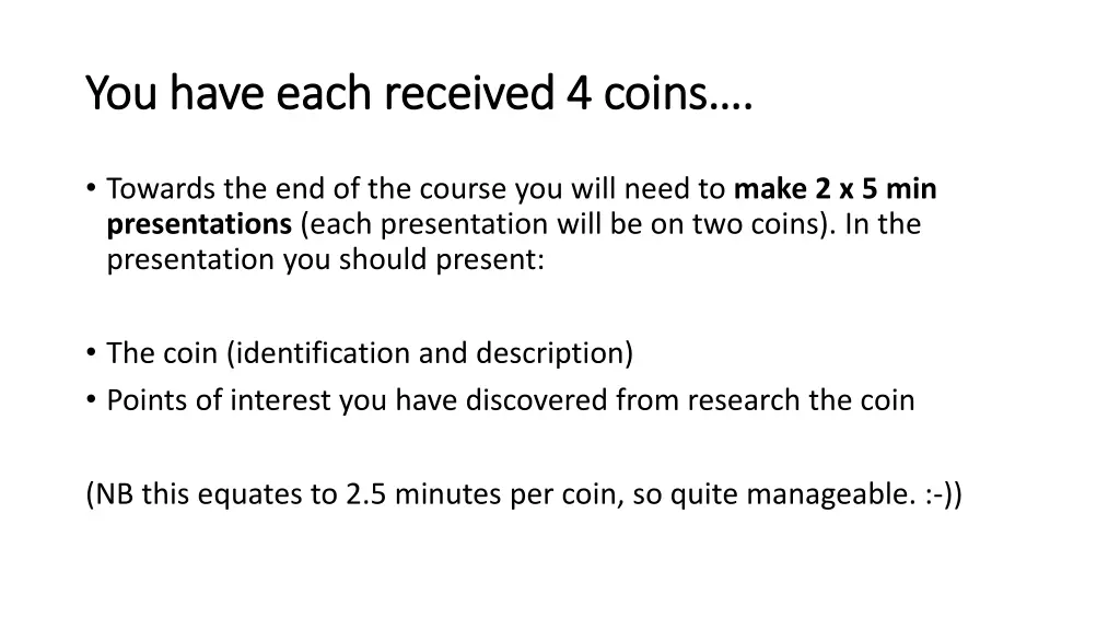 you have each received 4 coins you have each