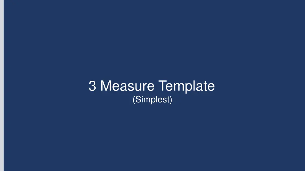 3 measure template simplest