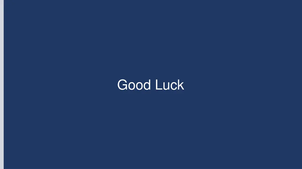 good luck