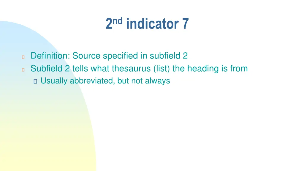 2 nd indicator 7