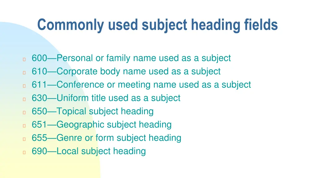 commonly used subject heading fields