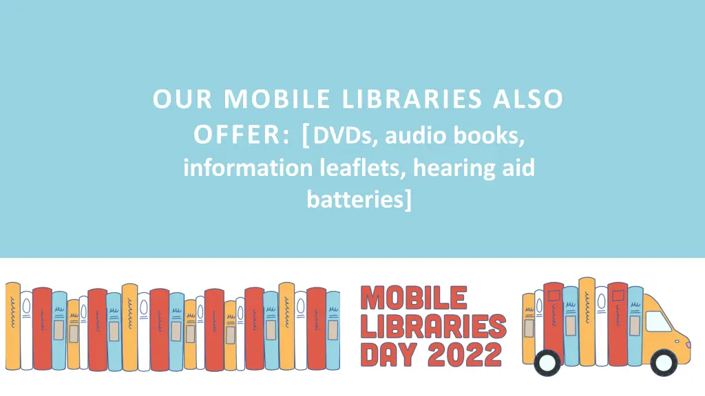 our mobile libraries also offer dvds audio books