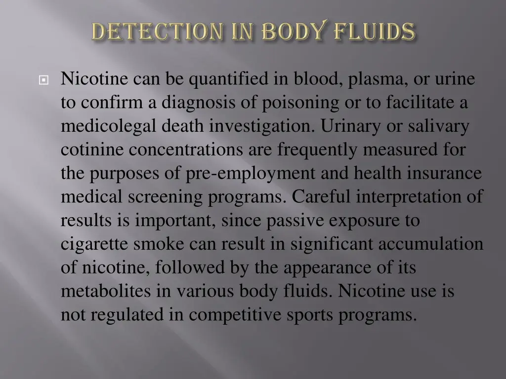 nicotine can be quantified in blood plasma