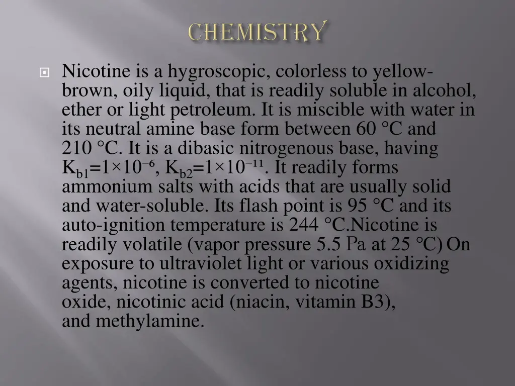 nicotine is a hygroscopic colorless to yellow