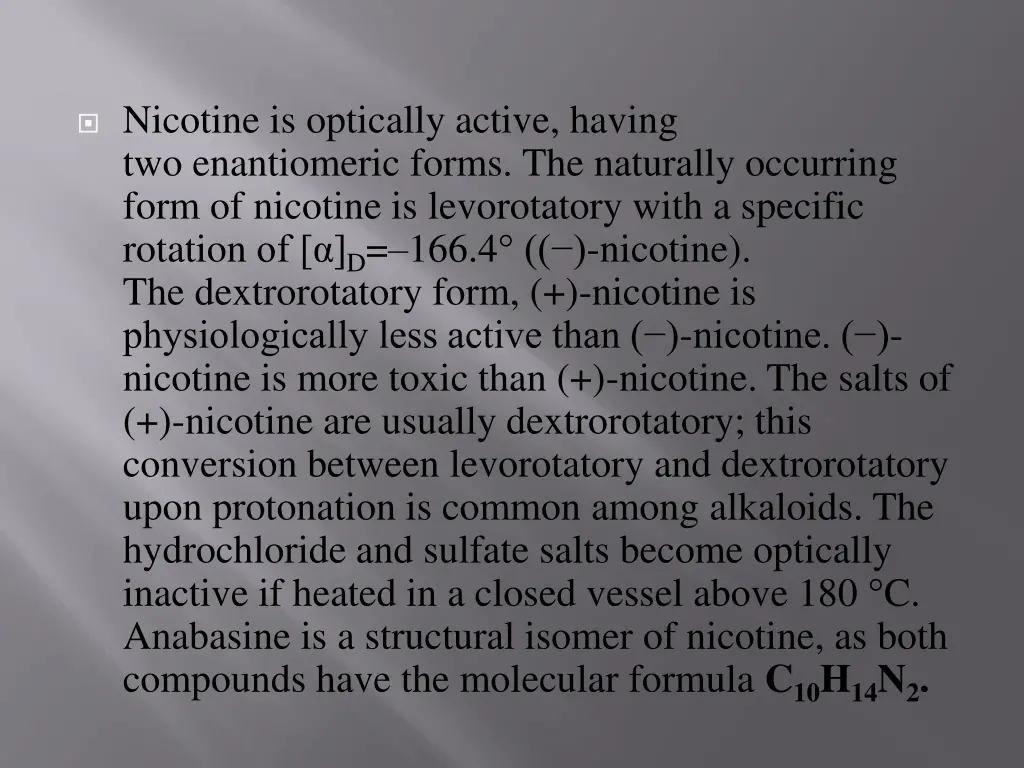 nicotine is optically active having