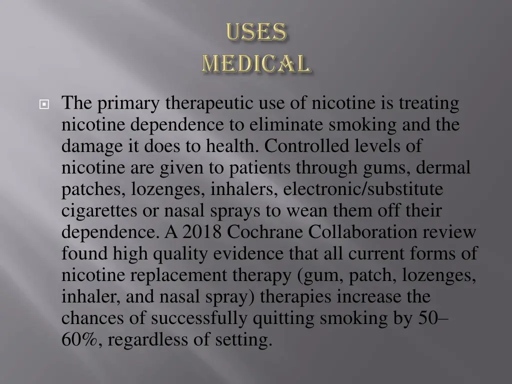 the primary therapeutic use of nicotine