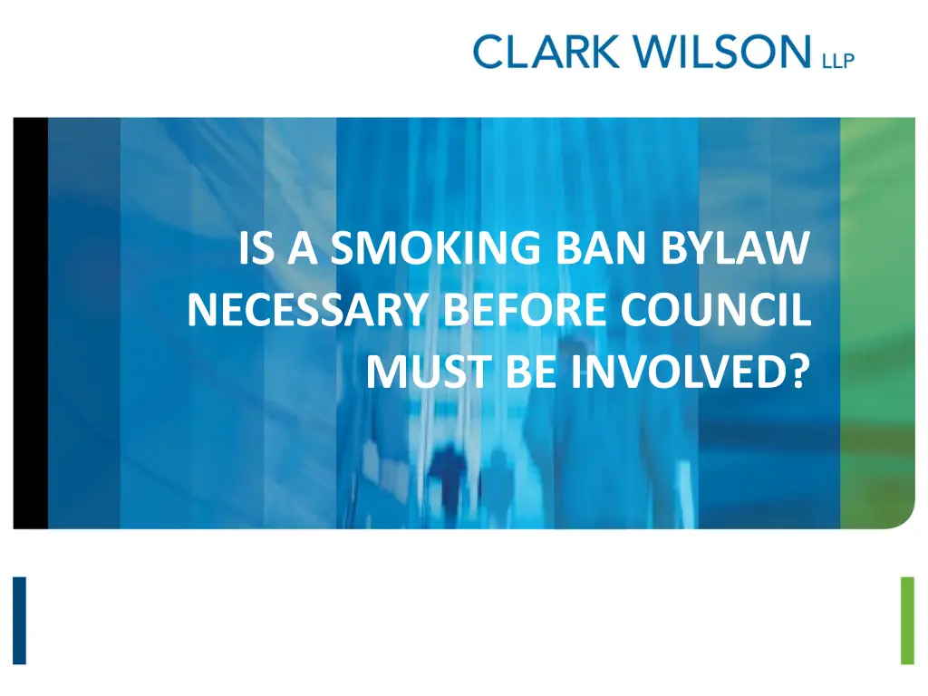 is a smoking ban bylaw necessary before council