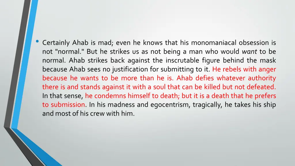 certainly ahab is mad even he knows that