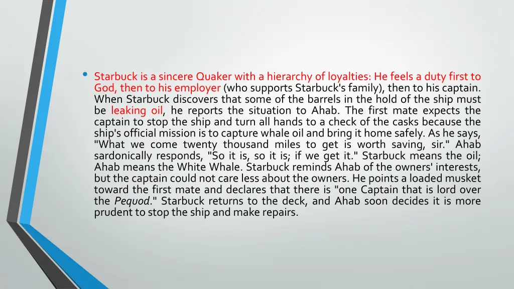 starbuck is a sincere quaker with a hierarchy